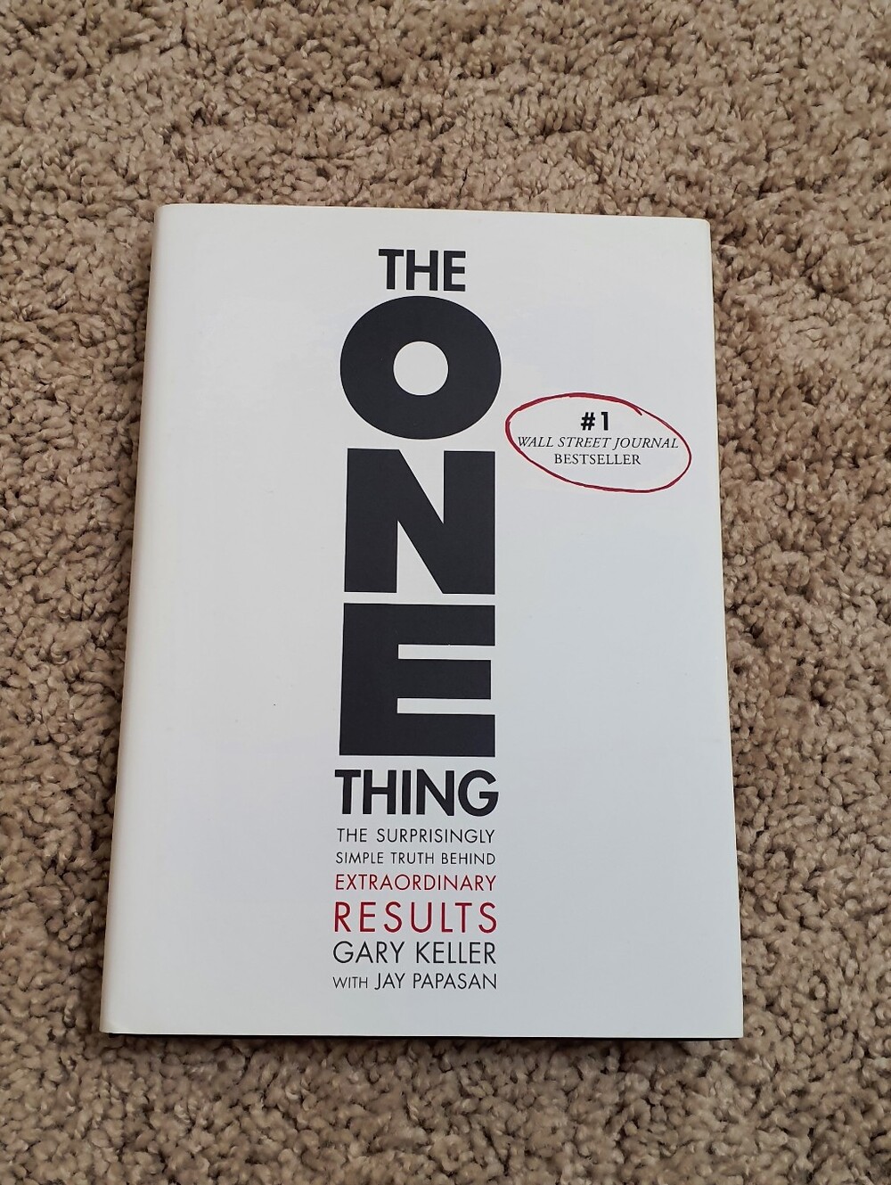 Gary Keller & Jay Papasan The ONE Thing Hardcover 2013 Bard Press